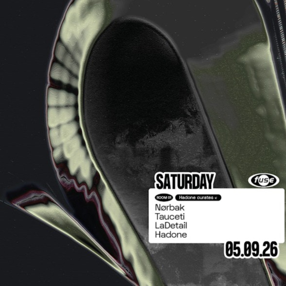 Fuse presents: Hadone curates w/ Nørbak & Tauceti