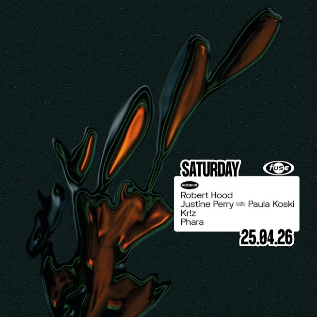 Fuse presents: Robert Hood & Justine Perry b2b Paula Koski